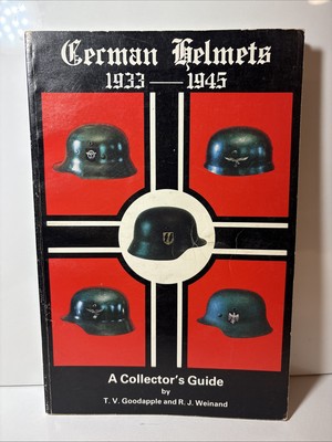 German Helmets 1933-1945, Collector's Guide, Goodapple, Weinand 1st Ed Limited