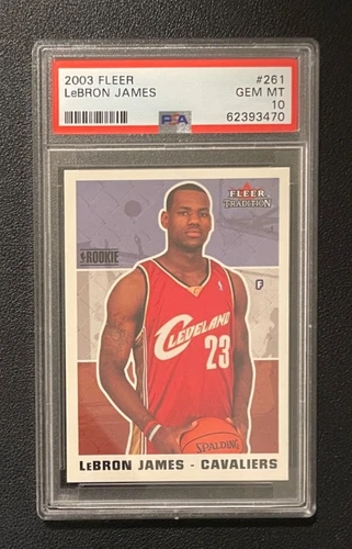 LeBron James 2003 Fleer Tradition #261  Rookie Card PSA 10 GEM MT