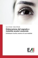 Sami El Khatib (U. A.) | Elaborazione Del Segnale E Malattie Oculari Associate