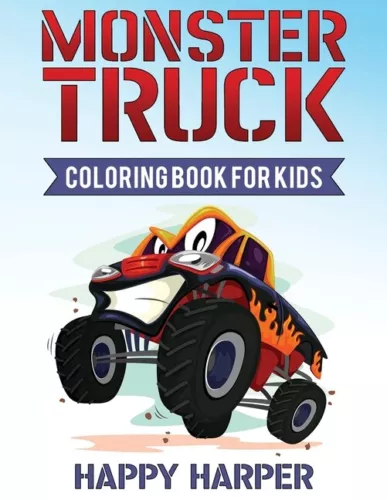 Monster Truck Coloring Book For Kids: A Coloring Book For Boys Ages 4-8 Fil...