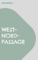 Joke Frerichs | West-Nord-Passage | Buch | Deutsch (2023) | Journal 2022