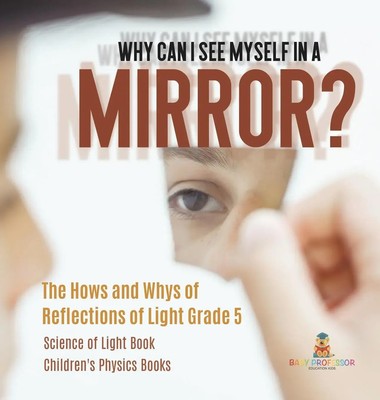 Baby | Why Can I See Myself in a Mirror? | Buch | Englisch (2022) | Gebunden