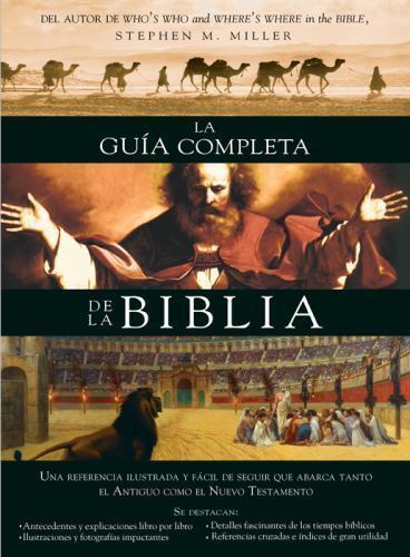 La Gu U00eda Completa De La Biblia Una Referencia Ilustrada Y
