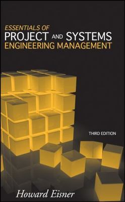Essentials of Project and Systems Engineering Management by Eisner, Howard