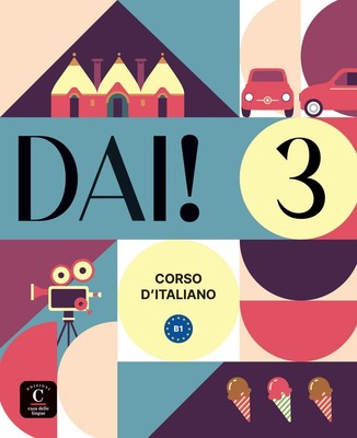 Dai! 3 B1. Libro dello studente e degli esercizi con audio e video 