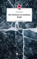 Die Stimme In Meinem Kopf. Life Is A Story - Story.One Janine Rduch