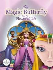 The Magic Butterfly and The Flower of Life: Books for Kids, Stories For Kids Age