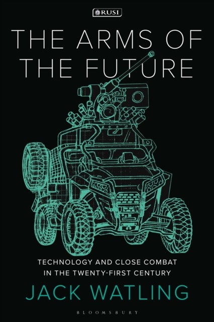 The Arms of the Future: Technology and Close Co. Watling Paperback** - Image 3