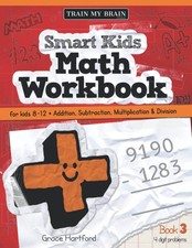 Math Workbook for Kids 8-12: Book 3 Smart Kids Math Workbook for Kids 8-12 