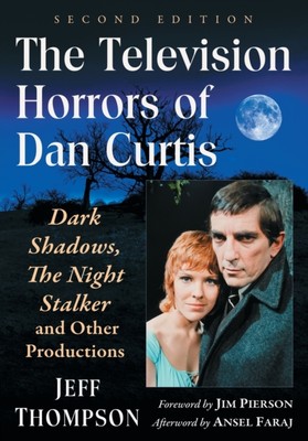 Thompson - Television Horrors of Dan Curtis  Dark Shadows The Night S - X555z