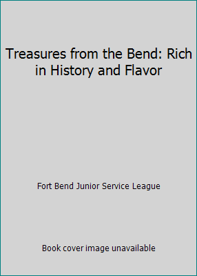 Fort Bend Junior Service League Cookbook - Rich History & Flavorful Recipes