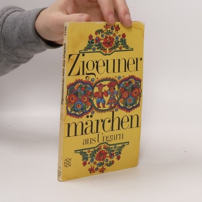 Zigeunermärchen aus Ungarn.  |  Tibor [Bearb.] Bartos
