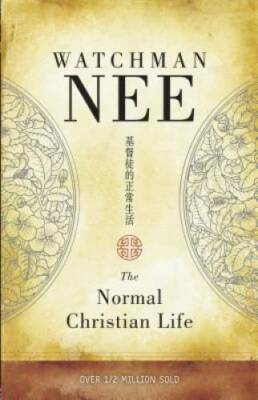 The Normal Christian Life - Mass Market Paperback By Nee, Watchman - GOOD