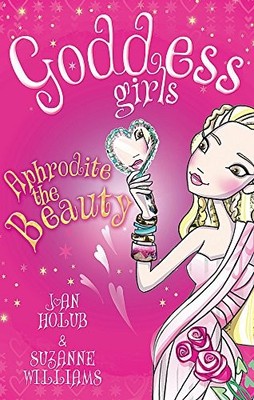 Aphrodite the Beauty: Book 3 (Goddess Girls) by Williams, Suzanne 1907411488