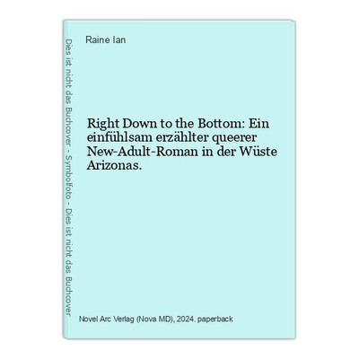 Right Down to the Bottom: Ein einfühlsam erzählter queerer New-Adult-R 1606781-2