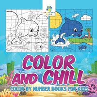 Educando Kids | Color And Chill Color By Number Books For Kids | Taschenbuch