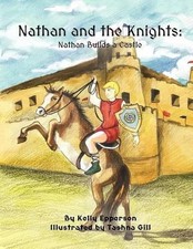 Nathan and the Knights: Nathan Builds a Castle by Kelly Epperson (English) Paper