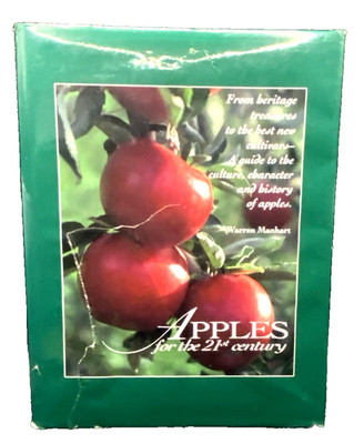 Apples for the 21st Century by Warren Manhart, Color Photos, Plus Prod. Guide