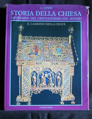 KIRCHENGESCHICHTE. Verbreitung des Christentums in der Welt. L. Cowie. Melita.