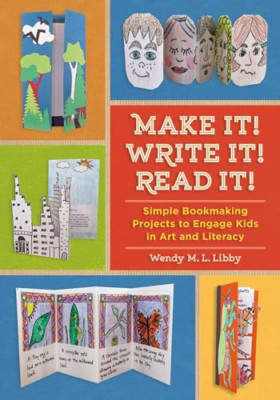 Make It! Write It! Read It! - Paperback NEW Wendy M. L. Lib 2015-07-01