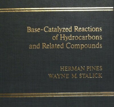 Base-Catalyzed Reactions of Hydrocarbons and Related Compounds, Pines Stalick HC