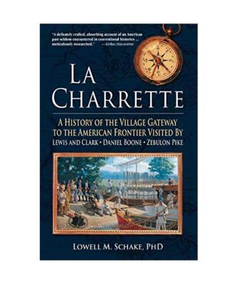 La Charrette: A History of the Village Gateway to the American Frontier Visited 
