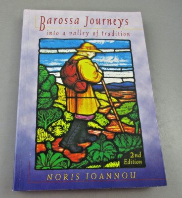 Barossa Journeys: Into a Valley of Tradition - Noris Ioannou - Paperback