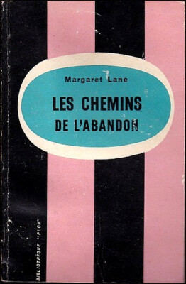 Les chemins de l'abandon - Margaret LANE, Plon 1948