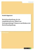 Betriebsaufspaltung Als Ein Empfehlenswertes Mittel Zur Steuergestaltung? Chance