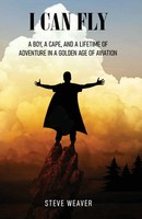 Steve Weaver | I Can Fly | Taschenbuch | Englisch (2024) | Gatekeeper Press