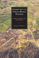 Community In Urban-Rural Systems Theory, Planning, And Development Fulkerson