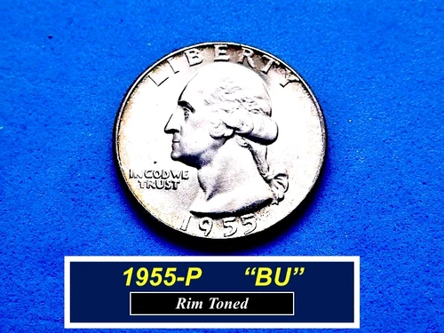 1955-P GEM “BU” Quarter  ➫  RIm Toned   ➫  Attractive Mint Luster  ➫  255T