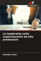 Slobodan Adzic | La Leadership Nelle Organizzazioni Ad Alte Prestazioni | Buch