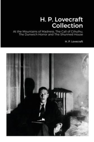H. P. Lovecraft Collection: At the Mountains of Madness, The Call of Cthulhu,...