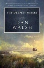 The Deepest Waters - Paperback By Walsh, Dan - VERY GOOD