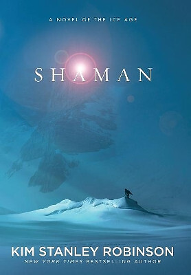 Shaman By Kim Stanley Robinson - New Copy - 9780316098076