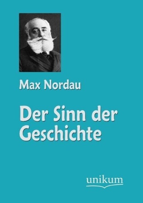 Thumbnail - Der Sinn Der Geschichte | Max Nordau | Taschenbuch | Paperback | 484