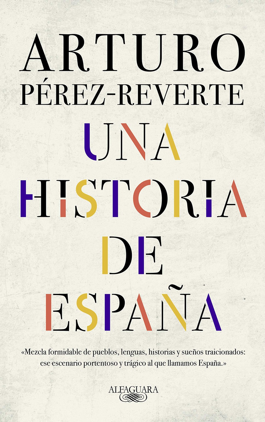 Una historia de Espana,Arturo Perez-Reverte