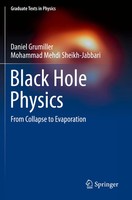 Black Hole Physics From Collapse To Evaporation Daniel Grumiller (U. A.) Buch