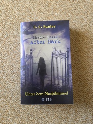 Shadow Falls - After Dark: Unter dem Nachthimmel- C.C. Hunter