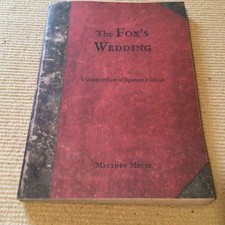 The Fox's Wedding: A Compendium of Japanese Folklore by Matthew Meyer