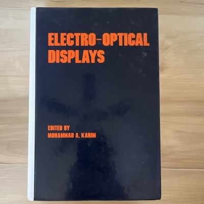 Electro-Optical Displays Mohammad A. Karim HC 1992 Marcel Dekker Optical Eng