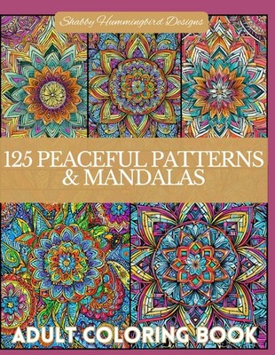 125 Peaceful Patterns (Adult Coloring Book): Mandala and Geometric Style Pattern