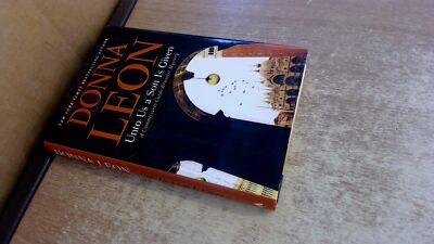 Unto Us a Son Is Given, Donna Leon, Atlantic Monthly Press, 2019,