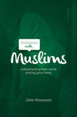 Engaging with Muslims - Paperback By John Klaassen - GOOD