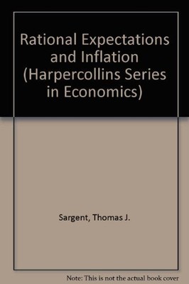 RATIONAL EXPECTATIONS AND INFLATION (HARPERCOLLINS SERIES By Thomas J. Sargent