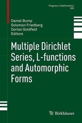 Multiple Dirichlet Series, L-functions and Automorphic Forms by Daniel Bump (Eng