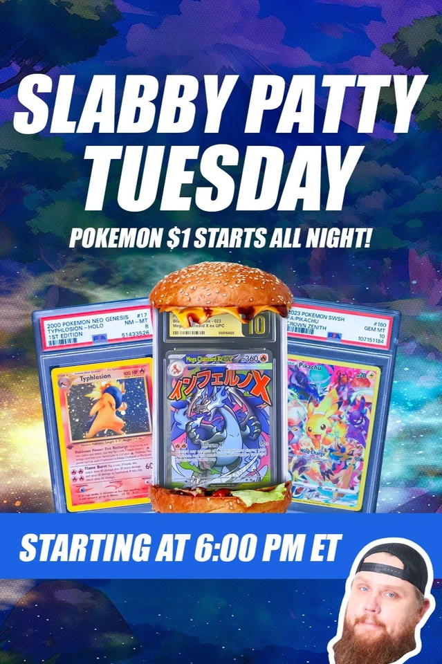 Slabby Patty Tuesday! Pokemon $1 Starts All Night!