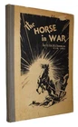 THE HORSE IN WAR AND FAMOUS CANADIAN WAR HORSES by Lt. Col D.S. Tamblyn WW1 Book