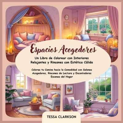 Espacios Acogedores: Un Libro de Colorear con Interiores Relajantes y Rincones c